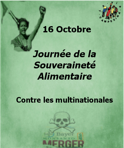 16 Octobre : Pour la Souveraineté alimentaire des peuples et contre les entreprises transnationales